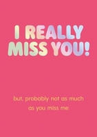 Really Miss You Card