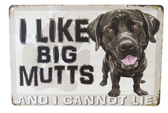 I Like big Mutts Tin Sign