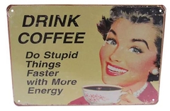 Art Tin Sign Drink Coffee