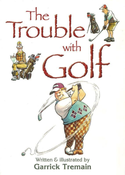 The Trouble with Golf-book-Tessa Mae's with Attitude | Gifts and Homewares | Mapua NZ