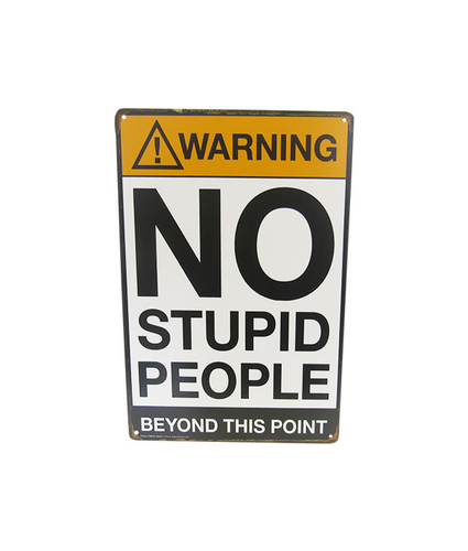 No Stupidity Sign
